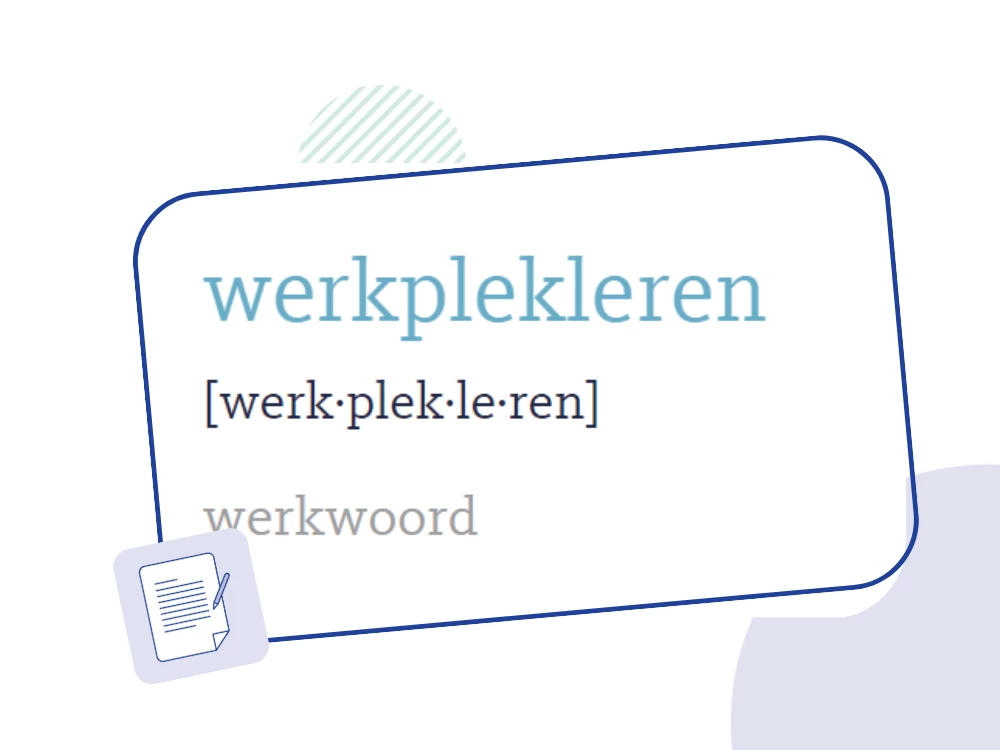 Wat is werkplekleren? Een definitie.